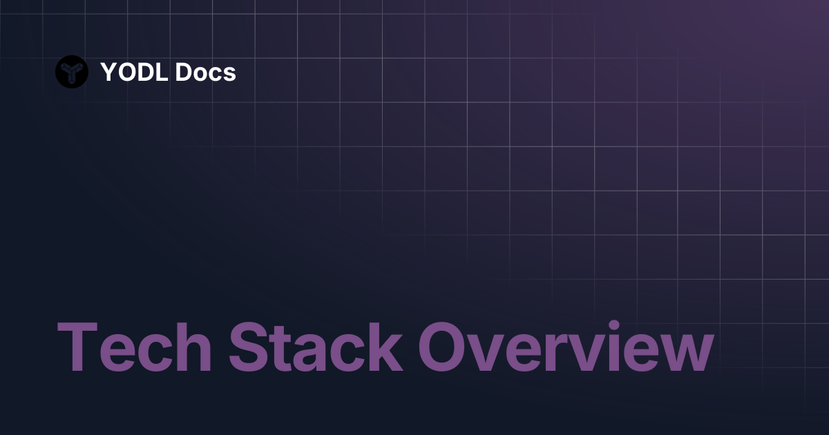 Tech Stack Overview | YODL Docs