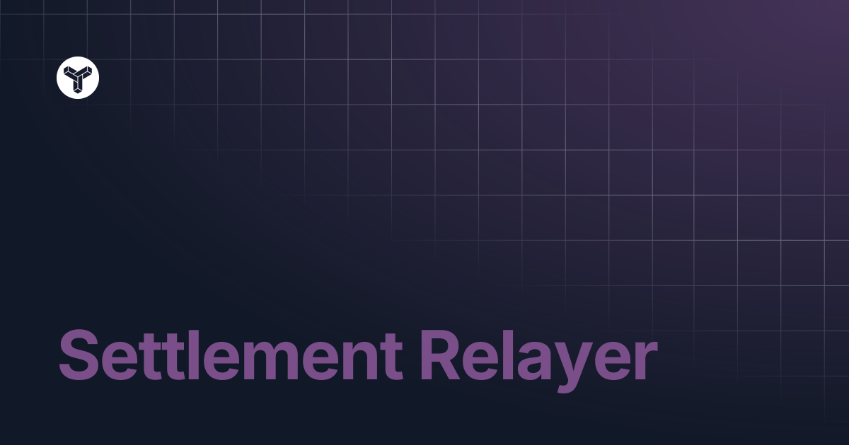 Settlement Relayer | YODL Docs
